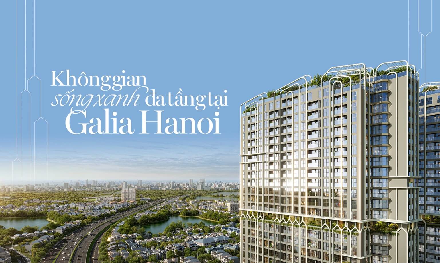 Galia Hanoi: Không gian sống xanh đa tầng tại phía nam Thủ Đô